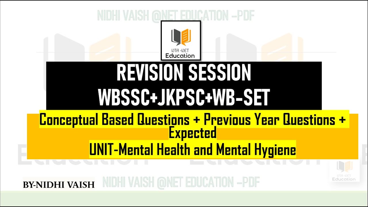 UGC-NET EDUCATION|WBSSC|JKPSC|WB-SET EXAM 2025||UNIT-Mental Health hygiene|REVISION+PRACTICE SESSION