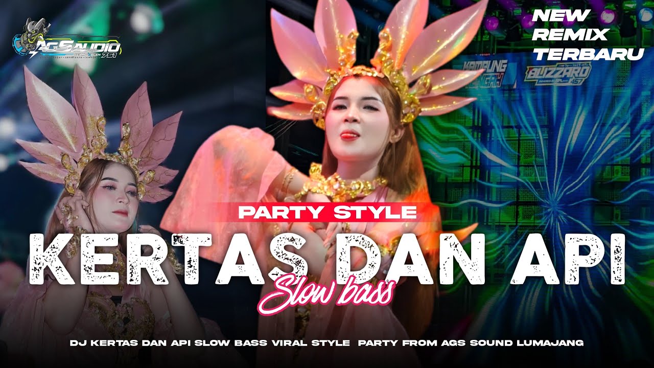 DJ DANGDUT TERBARU KERTAS DAN API |•SLOW BASS VIRAL STYLE PARTY 🔥FROM AGS SOUND LUMAJANG