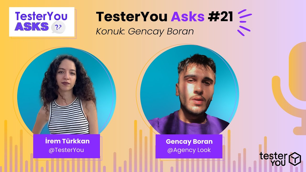 TesterYou Asks #21: A'dan Z'ye Tasarım Kariyer Rehberi (Konuk: Gencay Boran @Agency Look)
