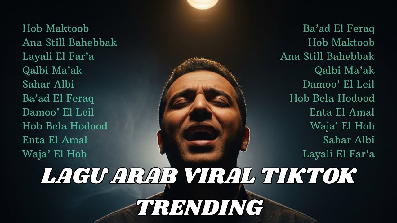 Kumpulan Lagu Arab Viral TikTok Terpopuler Sedih Romantis dan Menyentuh Jiwa