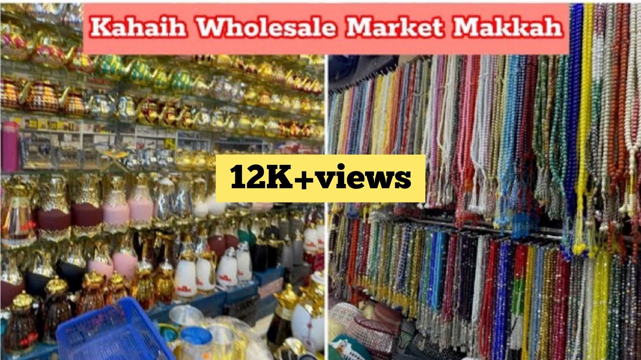 Kahaih Wholesale Market Makkah Me | Abaya,Gifts,Tasbeeh ,Or Janimaz