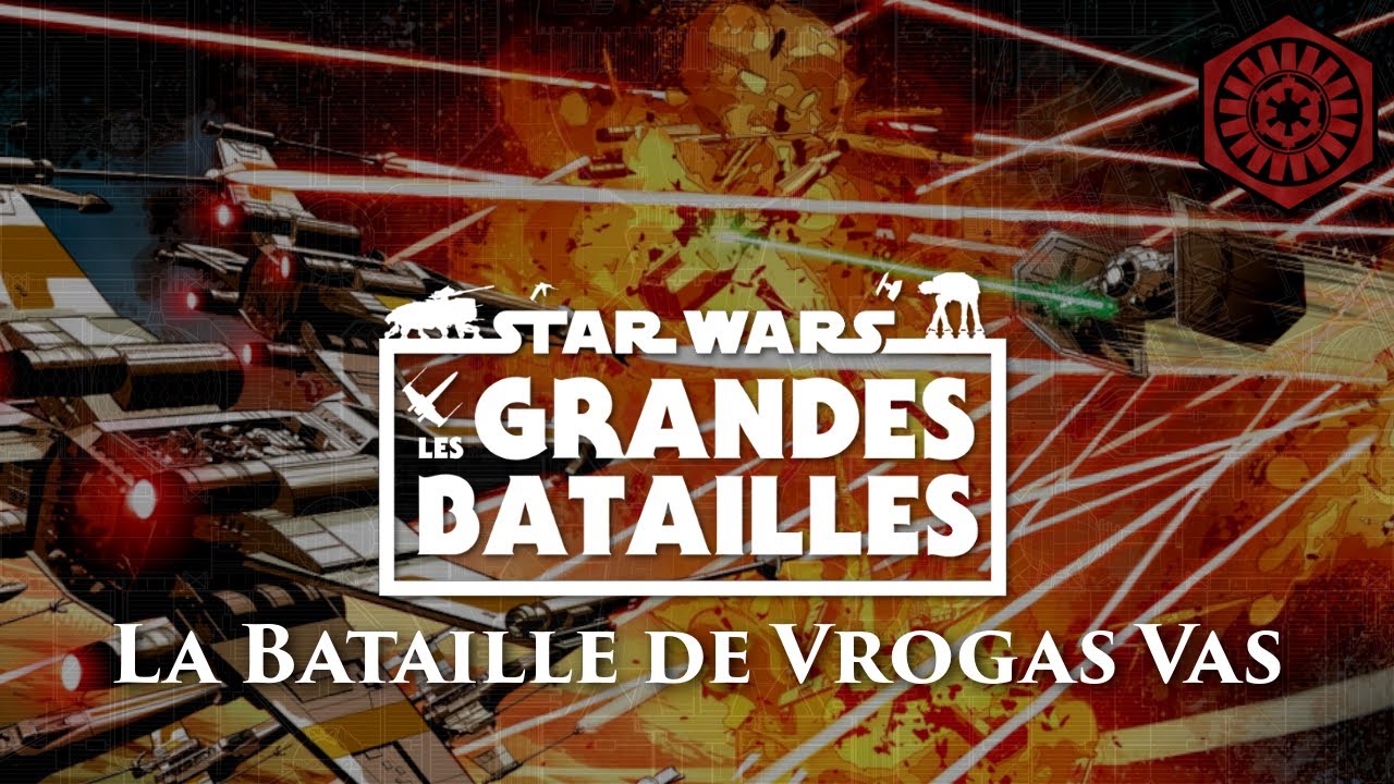 La Bataille de Vrogas Vas [0] - STAR WARS : Les Grandes Batailles - La Tribune de Coruscant
