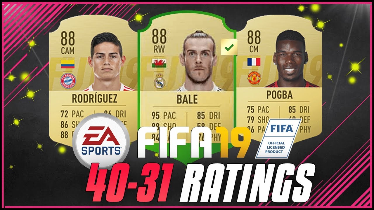 FIFA 19 - OFFICIAL PLAYER RATINGS!! 40-31 ft. 88 Bale, 88 Pogba & 88 James! - #FIFA19