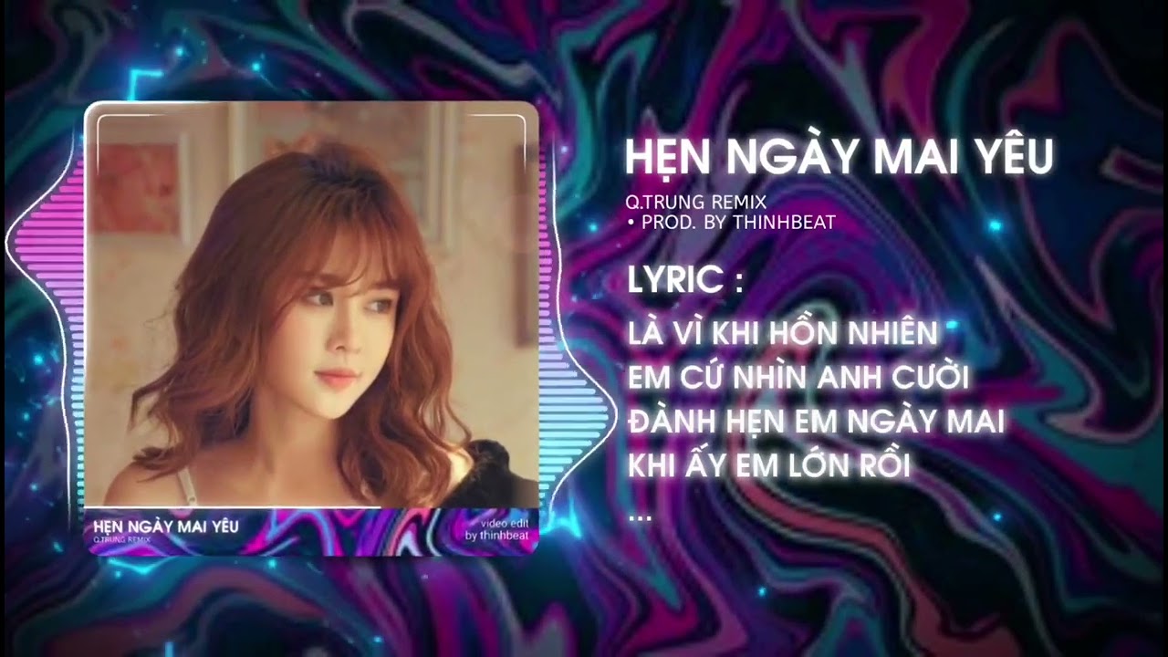Hẹn Ngày Mai Yêu - Q.Trung Remix | Nàng Là Hoa Khôi Rất Xinh Trên Môi Nụ Cười...