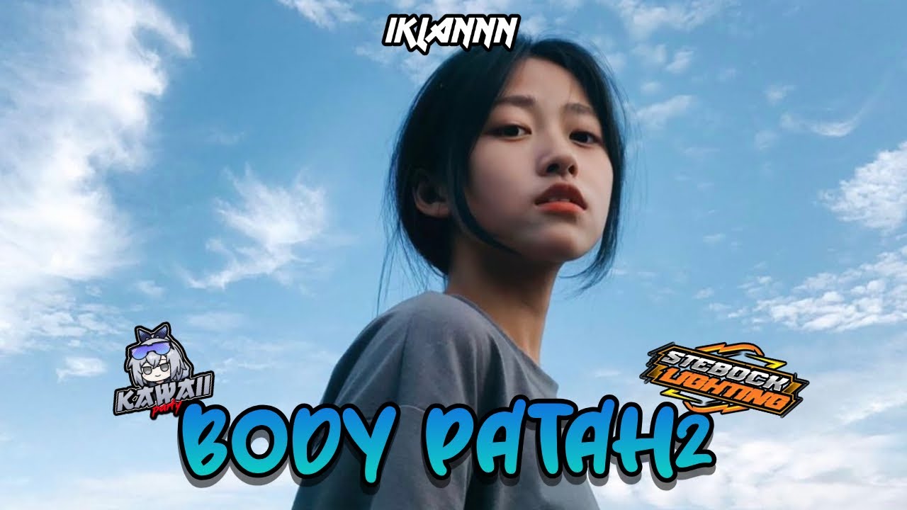 DJ BODY PATAH2 - STEBOK LIGHTING [ IKLANNN ] REMIX 2026