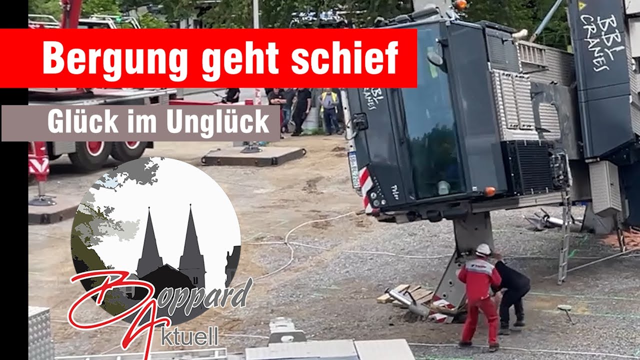 BoppardAktuell Baukran Bergung geht gr&uuml;ndlich schief