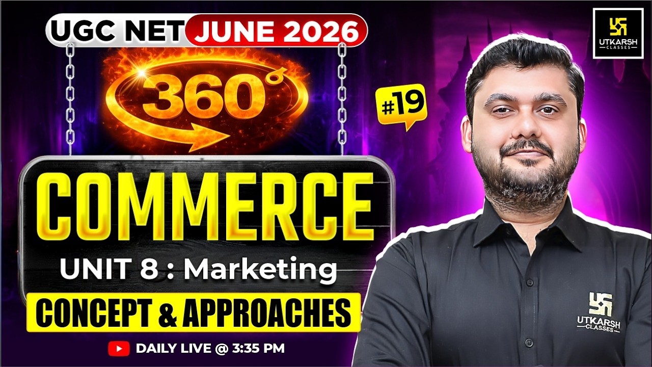 UGC NET June 2026 | Commerce | UNIT 8 - Marketing: Concept and Approaches | #19| JRF 360| Yogesh Sir