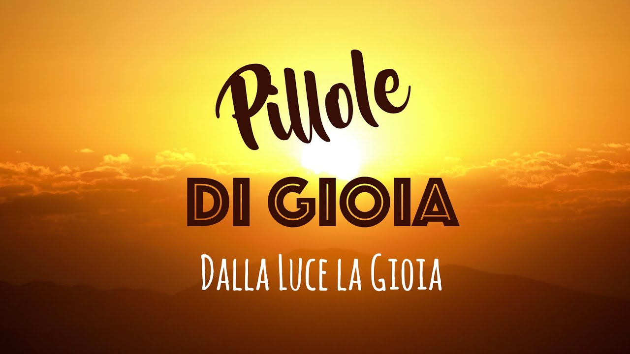Pillole di Gioia 5 maggio 2020