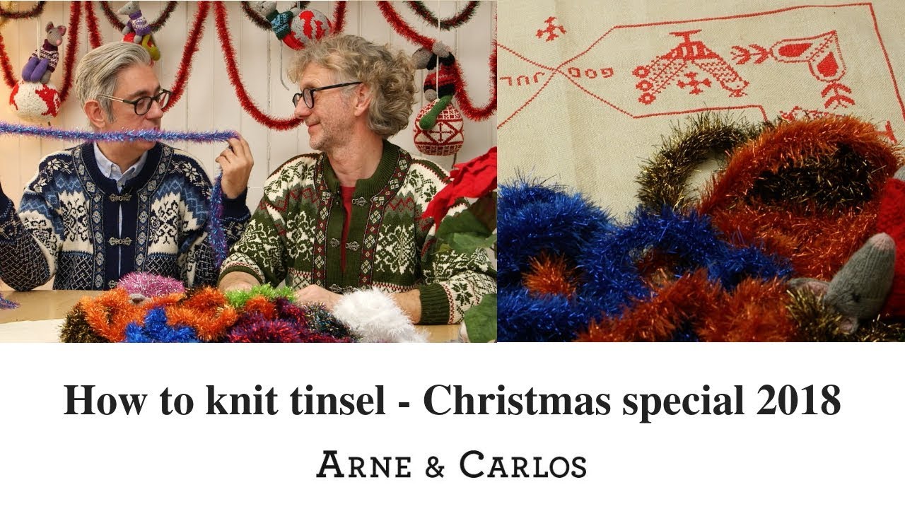 How to knit tinsel - the ARNE & CARLOS Christmas Special - 1st advent 2018
