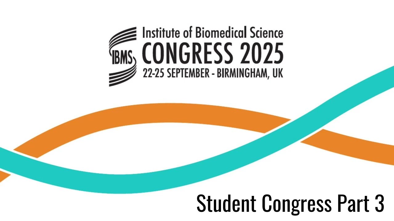 IBMS Student Congress 2025 Part 3