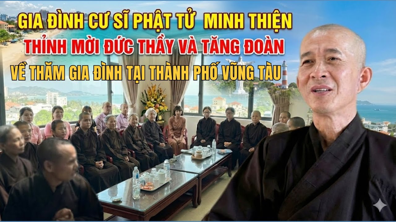 Gia Đình Cư Sĩ Phật Tử Minh Thiện Thỉnh Mời Đức Thầy Và Tăng Đoàn Về Thăm Gia Đình Tại TP. Vũng Tàu
