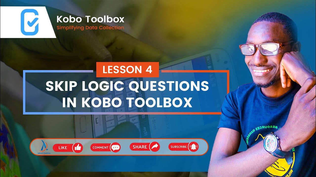 04. KOBO TOOLBOX -  How to Add Skip Logic Questions