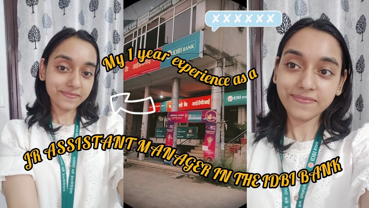 My 1 year experience as a Jr Assistant Manager in the IDBI Bank ❤️🏦