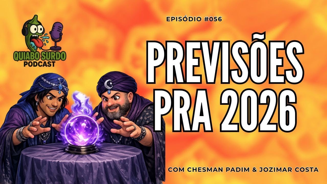 PREVISÕES PARA 2026 - Quiabo Surdo #056