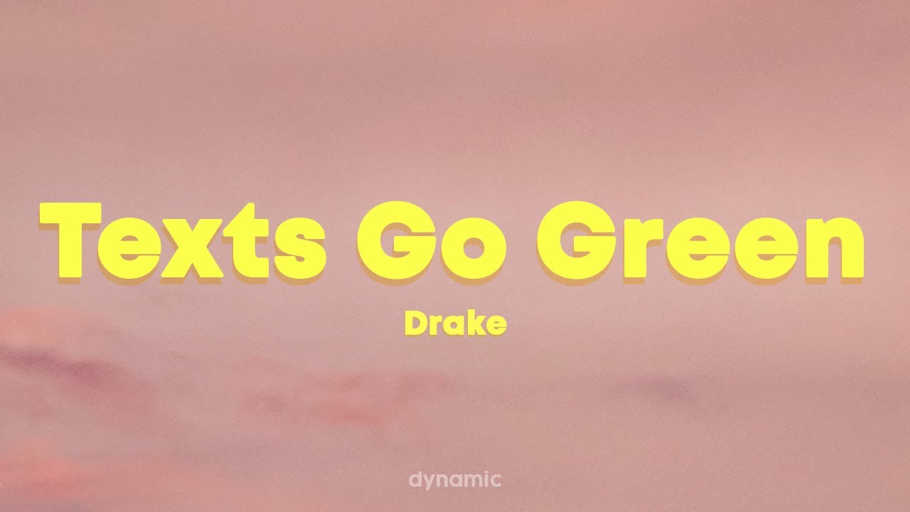 Drake - Texts Go Green (Lyrics)
