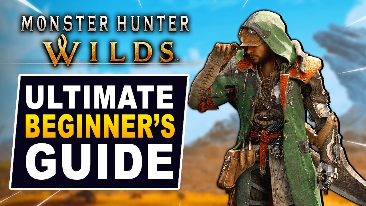 Complete Monster Hunter Wilds Beginner Guide - The Ultimate New Player Guide