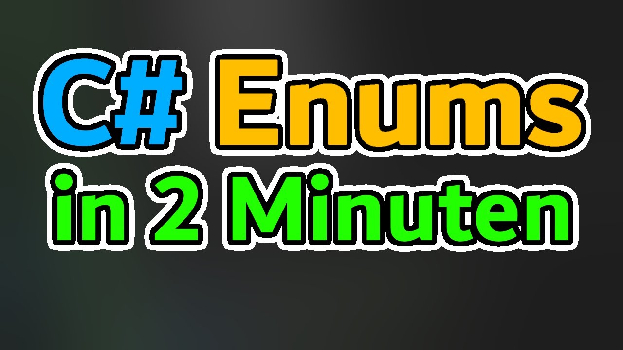 C# Enums in 2 Minuten erklärt...
