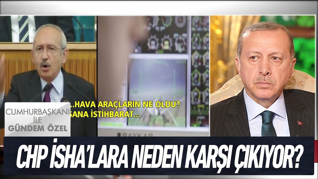 CHP 'Siha'lara neden karşı çıkıyor? - Cumhurbaşkanı ile Gündem Özel