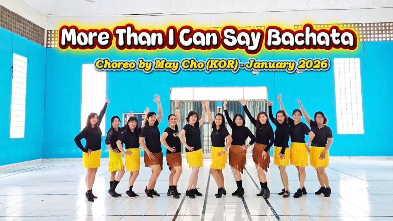 More Than I Can Say Bachata - Line Dance - Choreo by May Cho (KOR) - January 2026