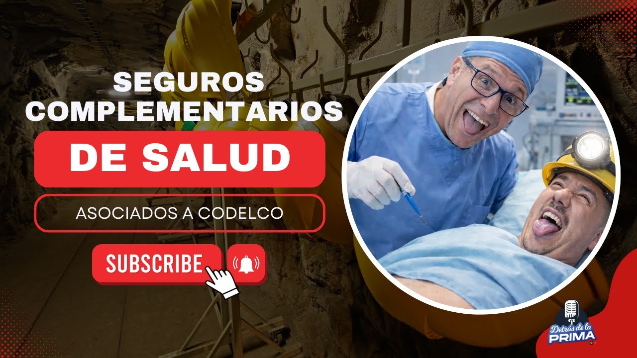 Seguro Complementario de Salud para Trabajadores Codelco | Qué Cubre, Cómo Funciona y Cómo Usarlo