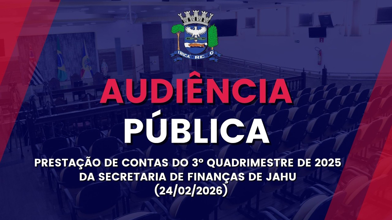 Íntegra | Audiência Pública da Secretaria Municipal de Finanças 3º Quadrimestre de 2025 (24/02/2026)