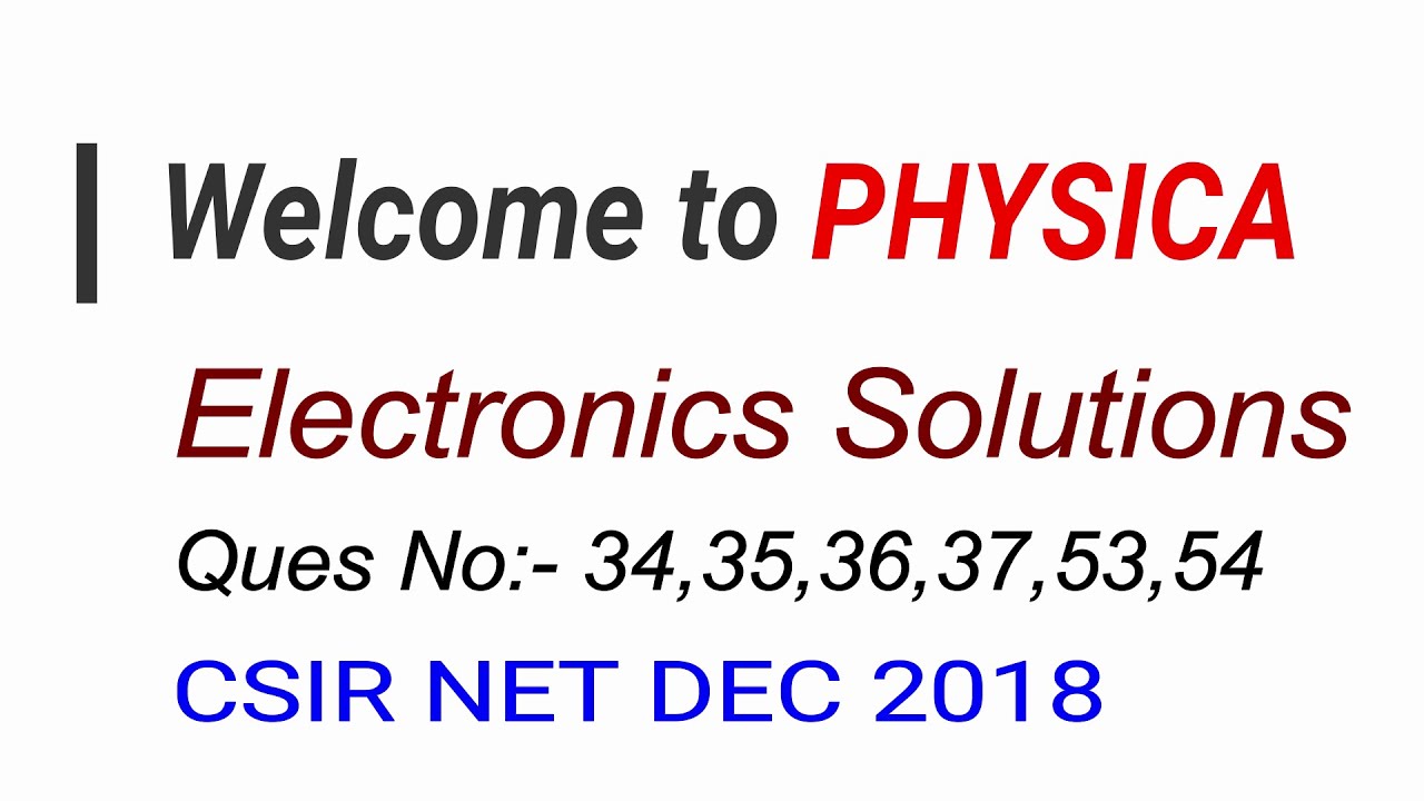 CSIR NET DEC 2018 PHYSICAL SCIENCE | Electronics Questions Solved