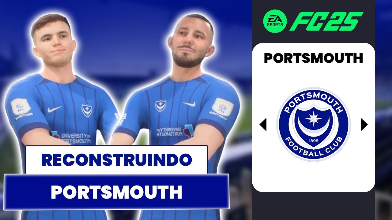 RECONSTRUINDO REALISTA PORTSMOUTH | MODO CARREIRA FC 25