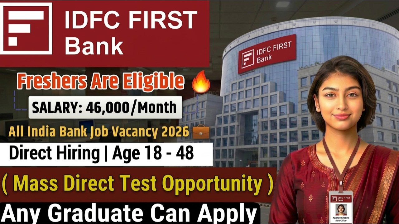 IDFC FIRST Bank Jobs 2026  Freshers Hiring  Entry Level & Banking Jobs  Apply Online Now