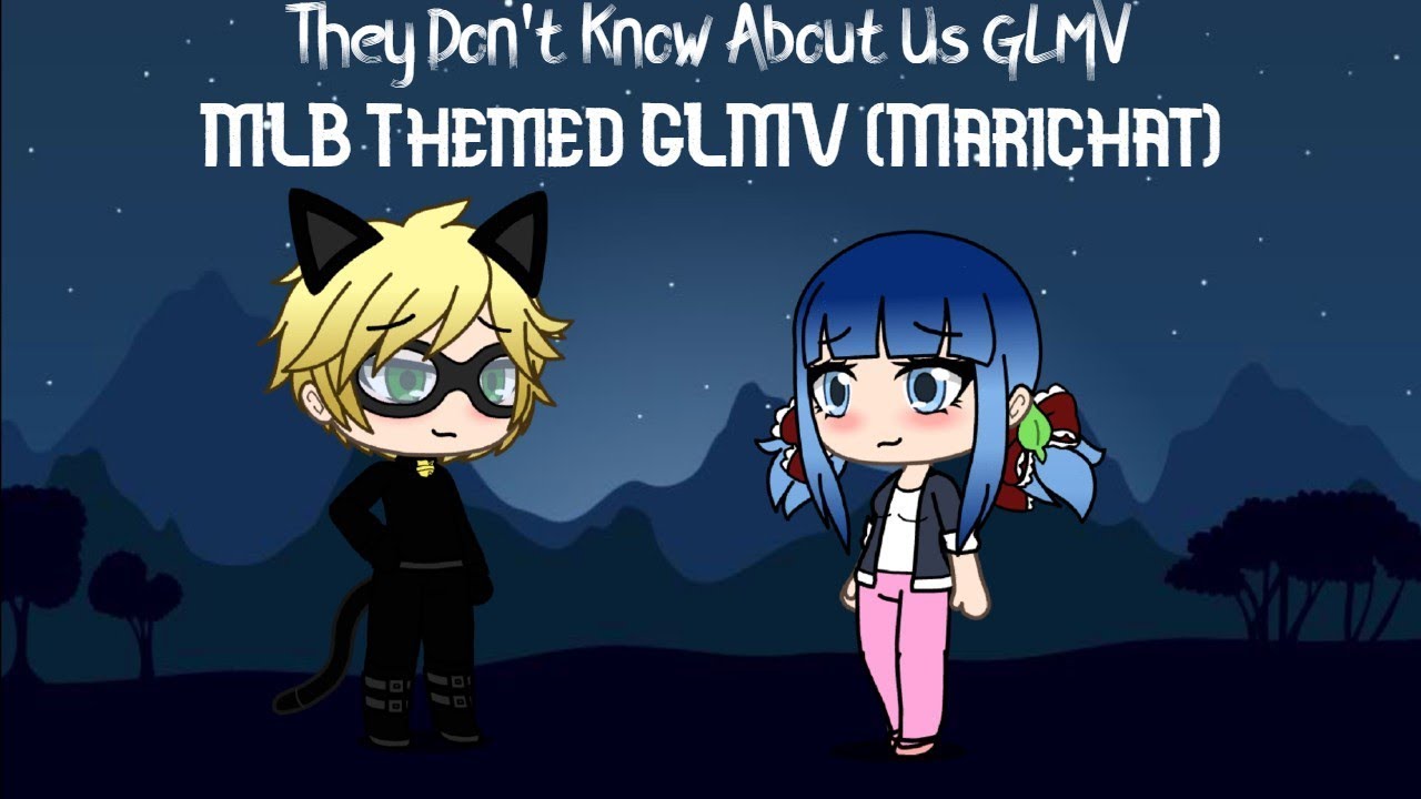They Don't Know About Us GLMV | Miraculous Themed GLMV | 17K Special | MARICHAT!