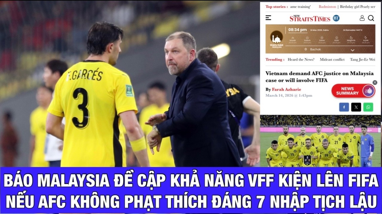 BÁO MALAYSIA ĐỀ CẬP KHẢ NĂNG VFF KIỆN LÊN FIFA NẾU AFC KHÔNG PHẠT THÍCH ĐÁNG VỤ NHẬP TỊCH LẬU Ở FAM