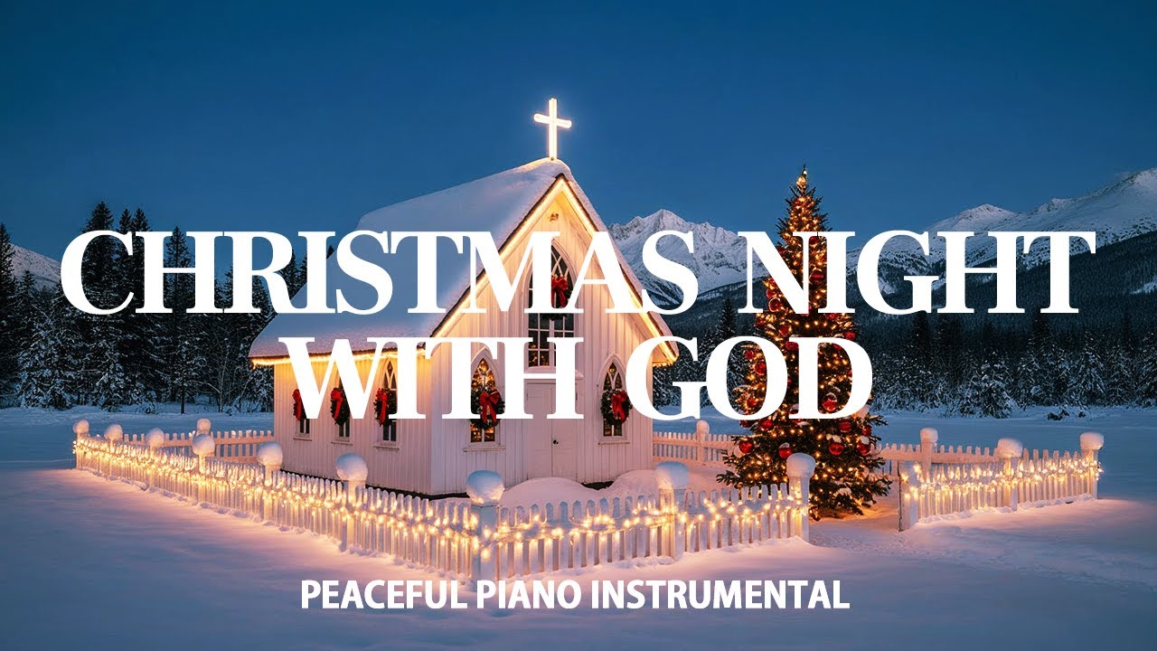 Peaceful Christmas Night with God | Piano Instrumental for Prayer & Rest