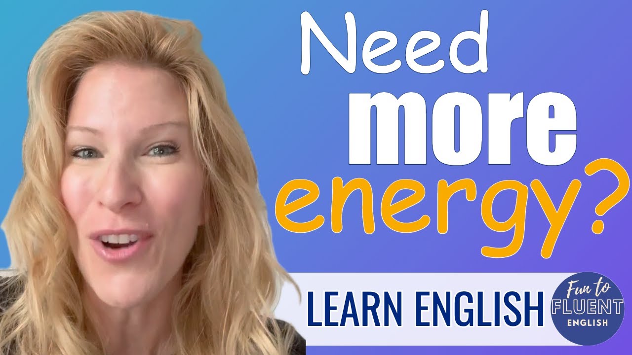 Aprende inglés con la Dama del Bienestar - ¿Necesitas más energía? (B1-B2)