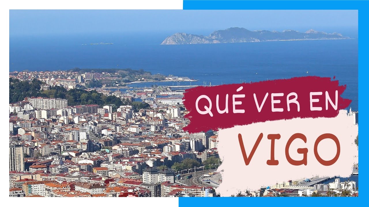 GUÍA COMPLETA ▶ Qué ver en la CIUDAD de VIGO (ESPAÑA) 🇪🇸 🌏 Turismo y viajes a GALICIA