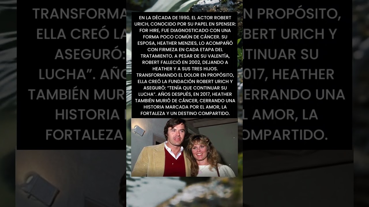 Robert Urich y Heather Menzies: Amor y valent&iacute;a frente al mismo destino