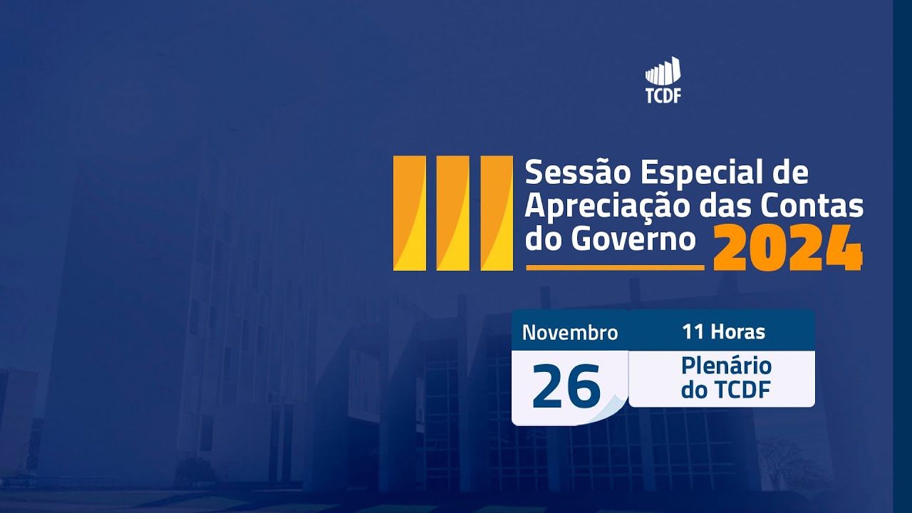 SESSÃO ESPECIAL DE APRECIAÇÃO DAS CONTAS DO GOVERNO 2024