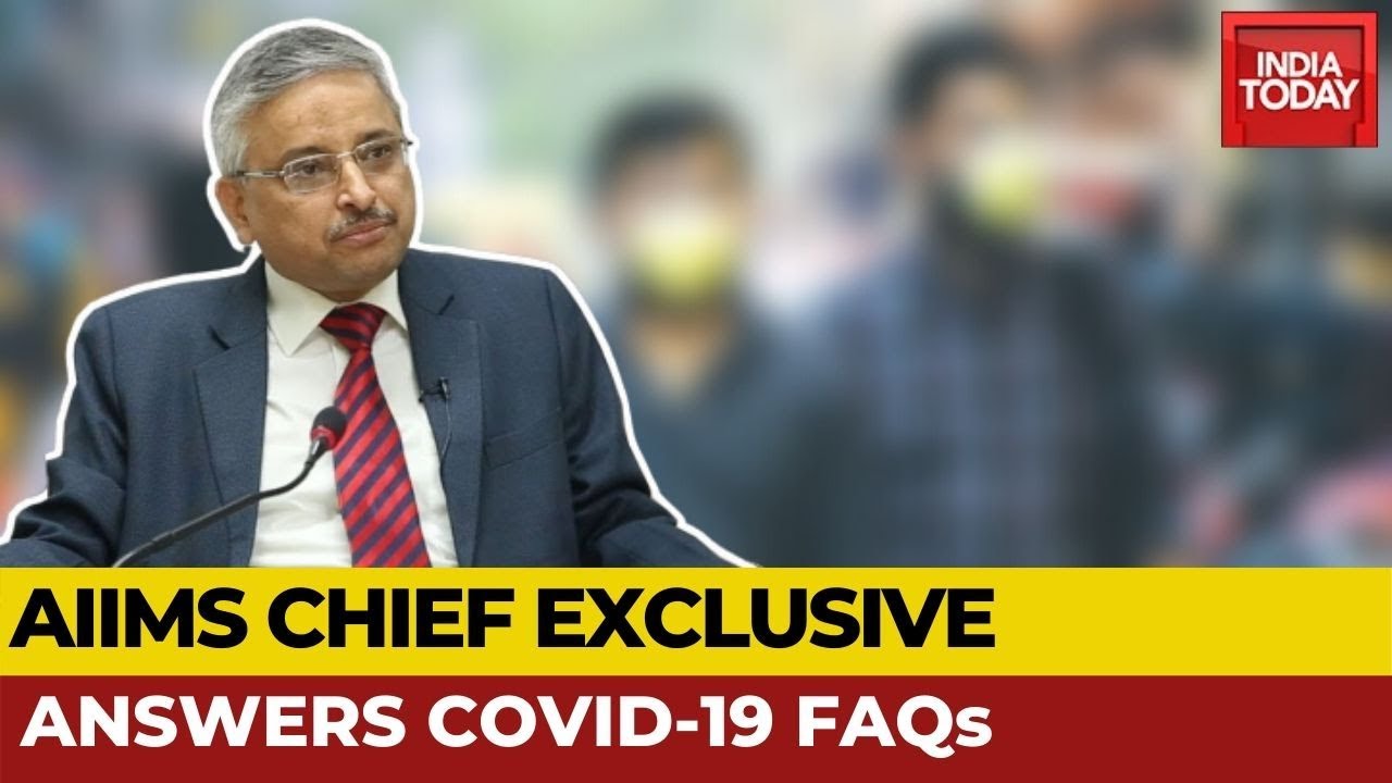 AIIMS Director, Dr Randeep Guleria Answers FAQs On Coronavirus | News Today With Rajdeep