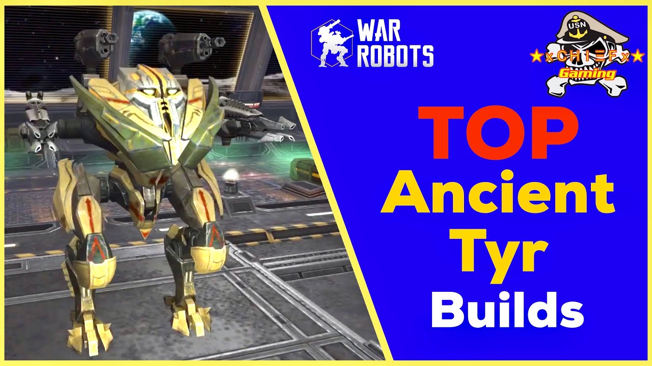 Top Set Ups for Ancient Tyr - War Robots [WR]