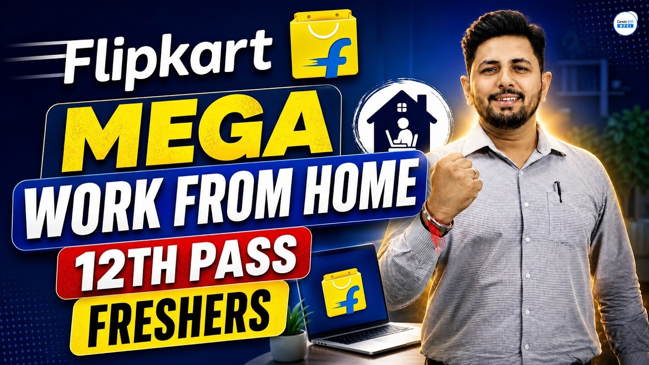 Flipkart Mega Hiring 2026 Work From Home Jobs for 12th Pass Candidates