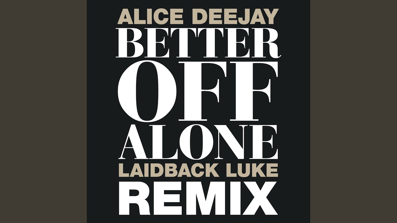 Better Off Alone (1999 Original Hit Radio)