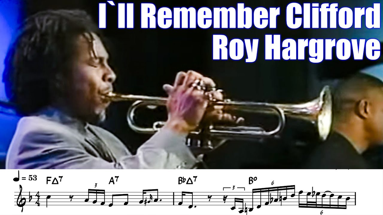 Roy Hargrove - I'll Remember Clifford [Transcription] Trumpet Solo Bb