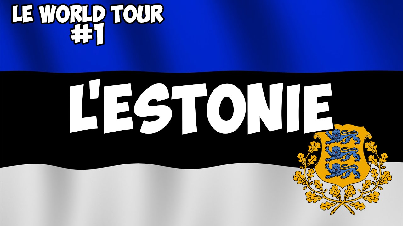 LE WORLD TOUR #1 : L'ESTONIE