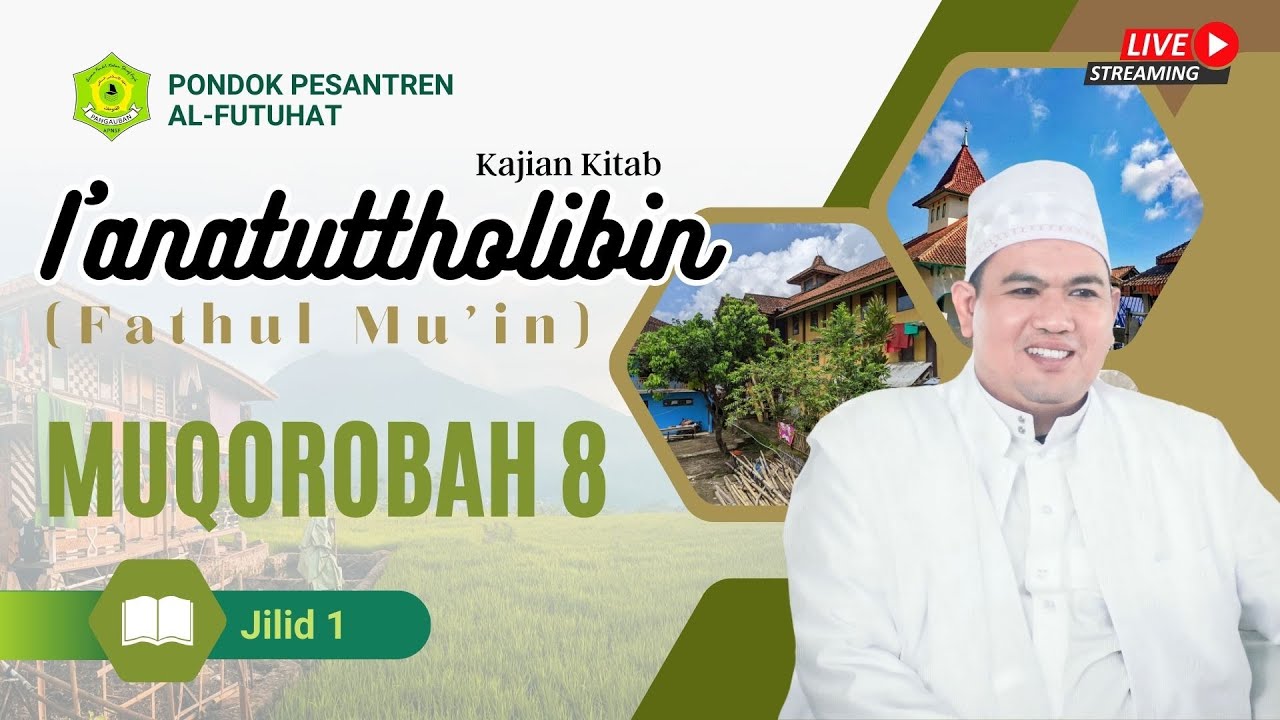 🔴LIVE KAJIAN I'ANATUTTHOLIBIN JILID 1 ||  PASARAN MUQOROBAH 8 ( Mu'in, Qorib, Rohbiyah )