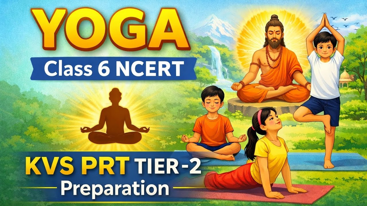 KVS/ NVS Tier 2 || Class 6 NCERT || Yoga || ncert class 6|| योग औऱ उसके नियम || @ Gyanasarstudy