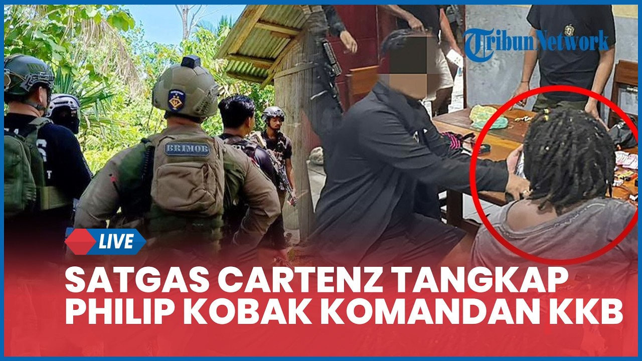 LIVE: Satgas Cartenz Tangkap Philip Kobak Komandan KKB Yahukimo: Pelaku Pembacokan Warga-Bakar SMA