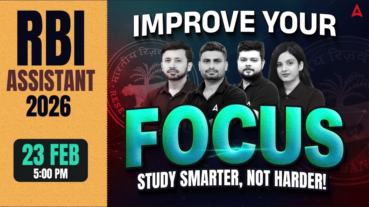 Improve Your Focus: RBI Assistant 2026 | Study Smarter, Not Harder! | 23 Feb At 5:00 PM