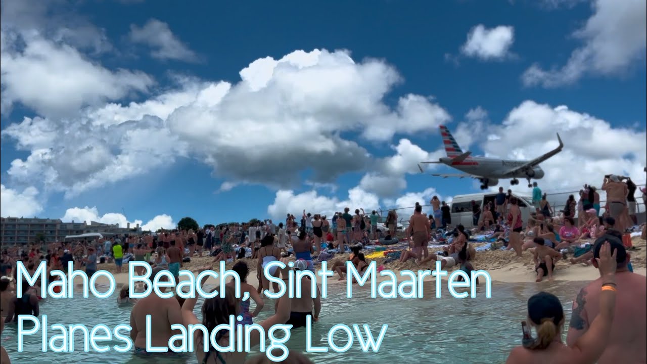 MAHO BEACH, SINT MAARTEN, PLANES LANDING LOW, 2025