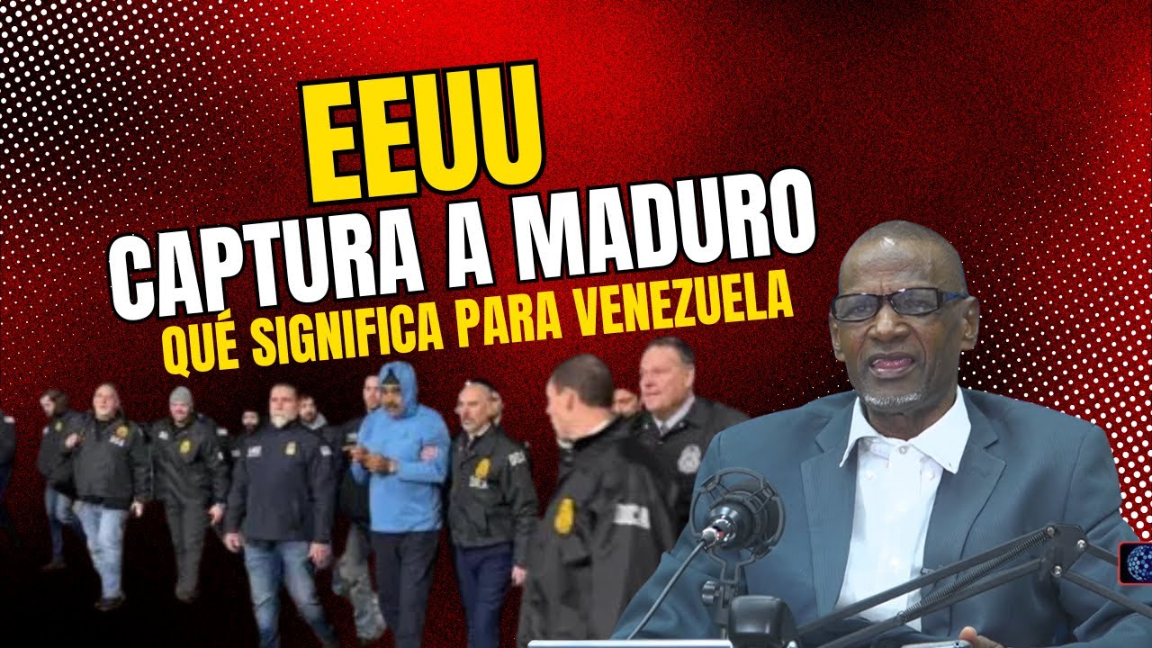 🗣️🔥🔴 EEUU Captura a Maduro: Qué Significa para Venezuela,