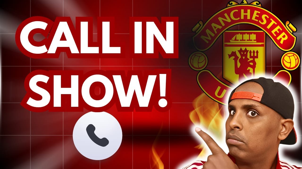 CALL IN SHOW|PLUS MUFC LASTEST NEWS