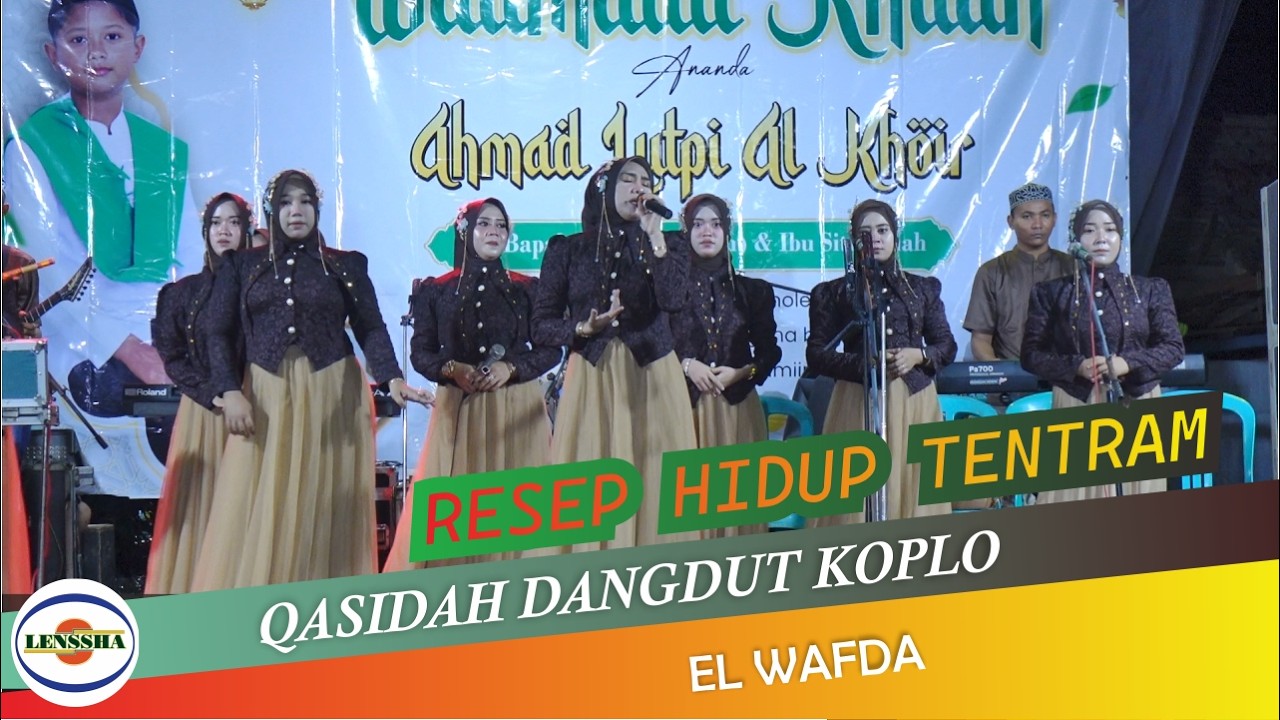 RAMADHAN MUBARAK - RESEP HIDUP TENTRAM - QASIDAH DANGDUT KOPLO - EL WAFDA   @lensshaofficial​