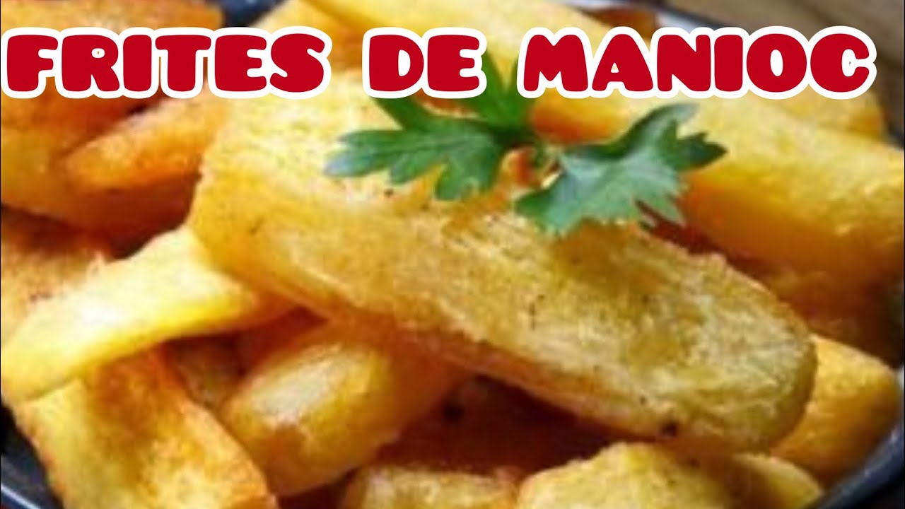 FRITES DE MANIOC   TROP BON!!!